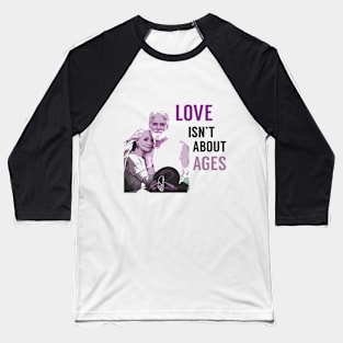 Love isn't about time -purple Baseball T-Shirt